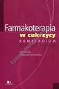 Farmakoterapia w cukrzycy Kompendium