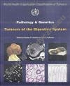 Pathology & Genetics of Tumours of Digestive System