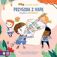 SPEcjalne moce Przygoda z mapą Mała książka o dysleksji