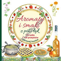 Aromaty i smaki z pól i łąk