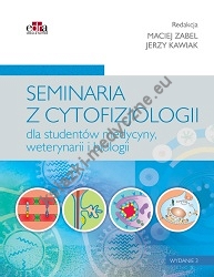 Seminaria z cytofizjologii dla studentow medycyny weterynarii i biologii wyd.3