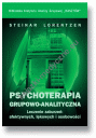 Psychoterapia Grupowo-analityczna. Leczenie zaburzeń: afektywnych, lękowych i osobowości