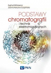 Podstawy chromatografii i technik elektromigracyjnych