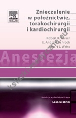 Anestezja. Znieczulenie w położnictwie, torakochirurgii i kardiochirurgii