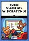 Twórz własne gry w Scratchu!