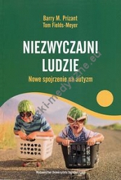 Niezwyczajni ludzie Nowe spojrzenie na autyzm