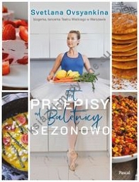 Fit przepisy od baletnicy sezonowo