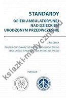 Standardy opieki ambulatoryjnej nad dzieckiem urodzonym przedwcześnie