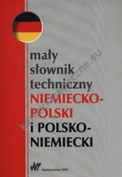 Mały słownik techniczny niemiecko-polski i polsko-niemiecki