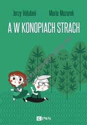 A w konopiach strach