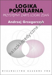 Logika popularna Przystępny zarys logiki zdań