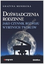 Doświadczenia rodzinne jako czynnik rozwoju wybitnych twórców