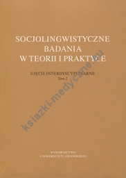Socjolingwistyczne badania w teorii i praktyce t.2