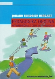 Pedagogika ogólna wywiedziona w celu wychowania