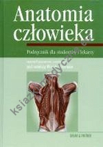 Anatomia człowieka  Podręcznik dla studentów i lekarzy