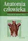 Anatomia człowieka  Podręcznik dla studentów i lekarzy