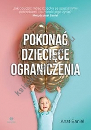 Pokonać dziecięce ograniczenia