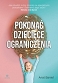 Pokonać dziecięce ograniczenia