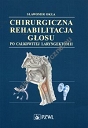 Chirurgiczna rehabilitacja głosu po całkowitej laryngektomii