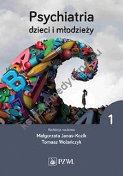 Psychiatria dzieci i młodzieży Tom 1