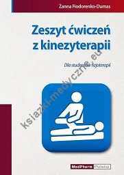 Zeszyt ćwiczeń z kinezyterapii dla studentów fizjoterapii