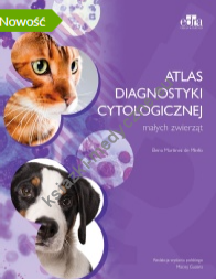 Atlas diagnostyki cytologicznej małych zwierząt