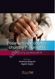 Pozaruchowe objawy choroby Parkinsona. Praktyczny Przewodnik