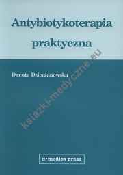 Antybiotykoterapia praktyczna (wyd. VI)