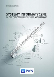 Systemy informatyczne w zarządzaniu procesami Workflow