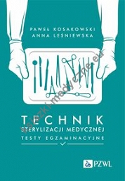 Technik sterylizacji medycznej Testy egzaminacyjne