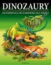 Dinozaury Ilustrowana encyklopedia dla dzieci