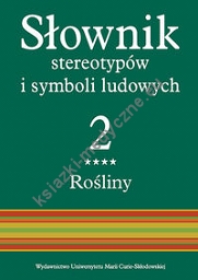 Słownik stereotypów i symboli ludowych Tom 2, z. IV, Rośliny: zioła