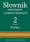 Słownik stereotypów i symboli ludowych Tom 2, z. IV, Rośliny: zioła