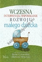 Wczesna interwencja i wspomaganie rozwoju małego dziecka