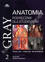 Gray Anatomia Podręcznik dla studentów Tom 2