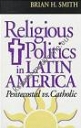 Religious Politics in Latin America Pentecostal vs Catholic