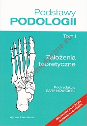 Podręcznik Podstawy Podologii - Tom I wydanie II