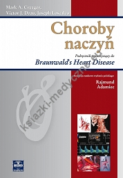 Choroby naczyń. Podręcznik towarzyszący do Braunwald’s Heart Disease