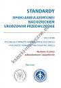 Standardy opieki ambulatoryjnej nad dzieckiem urodzonym przedwcześnie (Wydanie II uaktualnione 2022)