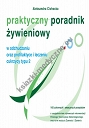 Praktyczny poradnik żywieniowy w odchudzaniu oraz profilaktyce i leczeniu cukrzycy typu 2