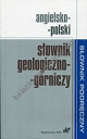 Angielsko-polski słownik geologiczno-górniczy