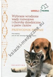 Wybrane wrodzone wady rozwojowe i choroby dziedziczne u psów i kotów