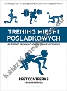 Trening mięśni pośladkowych. Jak zbudować siłę, poprawić sylwetkę i osiągnąć sportowe cele