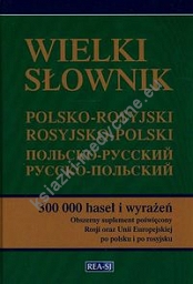 Wielki słownik polsko-rosyjski rosyjsko-polski