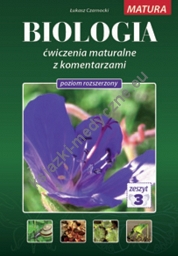 Biologia – ćwiczenia maturalne z komentarzami - zeszyt 3