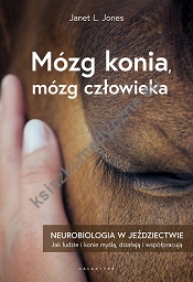 Mózg konia, mózg człowieka. Neurobiologia w jeździectwie