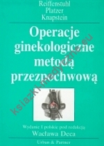 Operacje ginekologiczne metodą przezpochwową