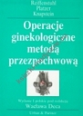 Operacje ginekologiczne metodą przezpochwową