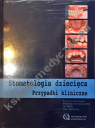 Stomatologia dziecięca. Przypadki kliniczne