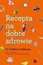 Recepta na dobre zdrowie